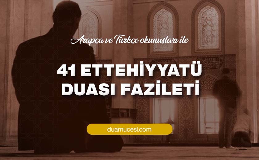 41 Ettehiyyatü Duası Fazileti